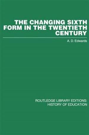 The Changing Sixth Form in the Twentieth Century