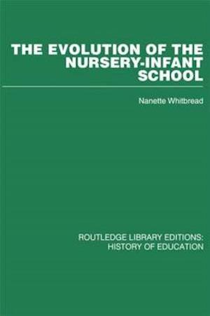 The Evolution of the Nursery-Infant School