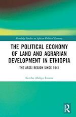 The Political Economy of Land and Agrarian Development in Ethiopia