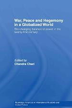 War, Peace and Hegemony in a Globalized World