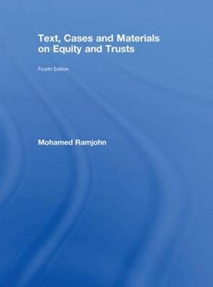 Text, Cases and Materials on Equity and Trusts