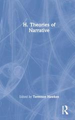 H. Theories of Narrative