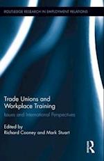 Trade Unions and Workplace Training