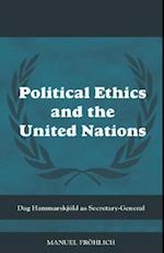 Political Ethics and The United Nations