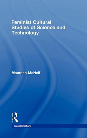 Feminist Cultural Studies of Science and Technology