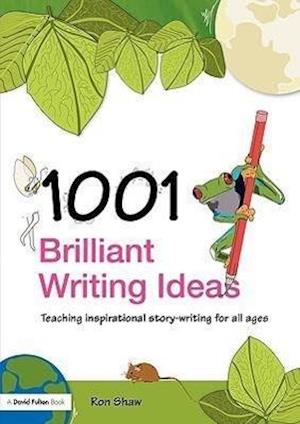 1001 Brilliant Writing Ideas