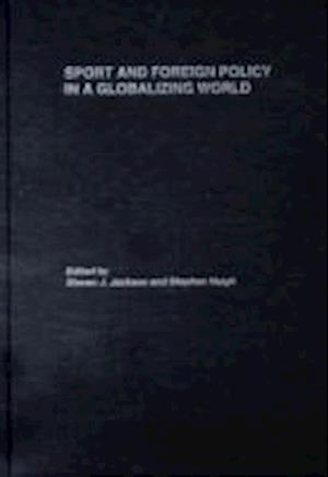 Sport and Foreign Policy in a Globalizing World