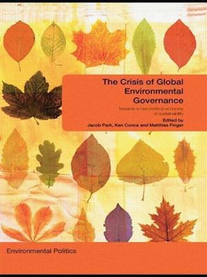 The Crisis of Global Environmental Governance