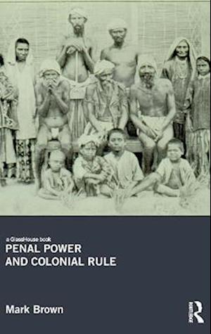 Penal Power and Colonial Rule