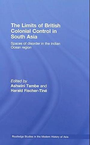 The Limits of British Colonial Control in South Asia