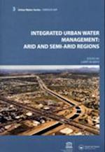 Integrated Urban Water Management: Arid and Semi-Arid Regions