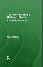 The Primordial Mind in Health and Illness
