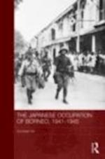 The Japanese Occupation of Borneo, 1941-45