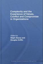 Complexity and the Experience of Values, Conflict and Compromise in Organizations
