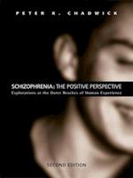 Schizophrenia: The Positive Perspective