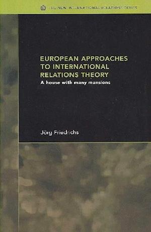 European Approaches to International Relations Theory