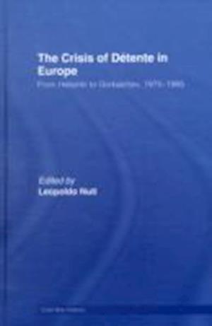 The Crisis of Détente in Europe