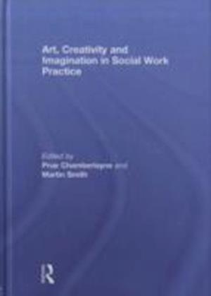 Art, Creativity and Imagination in Social Work Practices