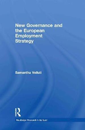 New Governance and the European Employment Strategy