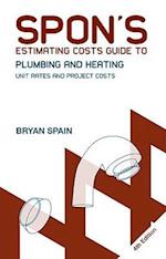 Spon's Estimating Costs Guide to Plumbing and Heating