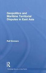 Geopolitics and Maritime Territorial Disputes in East Asia