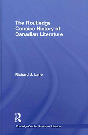 The Routledge Concise History of Canadian Literature