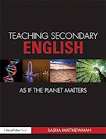 Teaching Secondary English as if the Planet Matters