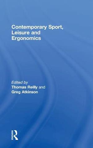 Contemporary Sport, Leisure and Ergonomics