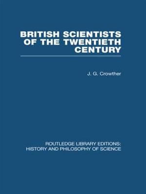 British Scientists of the Twentieth Century