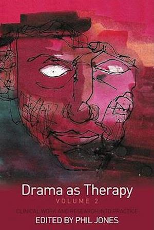 Drama as Therapy Volume 2