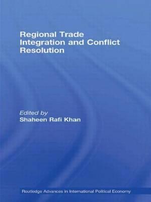 Regional Trade Integration and Conflict Resolution