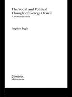 The Social and Political Thought of George Orwell