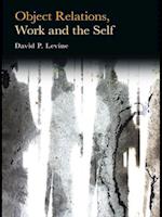 Object Relations, Work and the Self