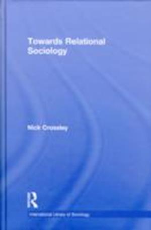 Towards Relational Sociology