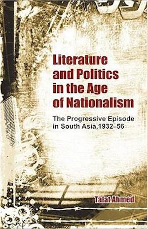 Literature and Politics in the Age of Nationalism