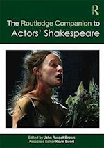 The Routledge Companion to Actors' Shakespeare