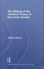 The Making of the Classical Theory of Economic Growth