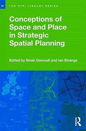 Conceptions of Space and Place in Strategic Spatial Planning