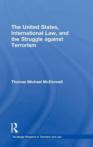 The United States, International Law, and the Struggle against Terrorism