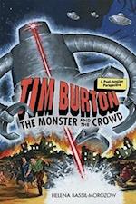 Tim Burton: The Monster and the Crowd