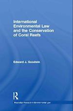 International Environmental Law and the Conservation of Coral Reefs
