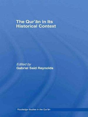 The Qur’an in its Historical Context