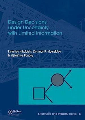 Design Decisions under Uncertainty with Limited Information