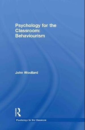 Psychology for the Classroom: Behaviourism