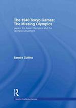 The 1940 Tokyo Games: The Missing Olympics