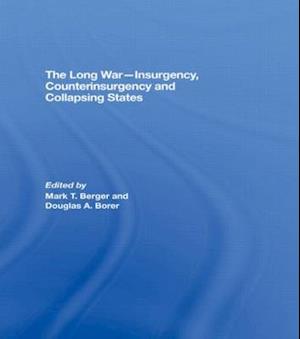 The Long War - Insurgency, Counterinsurgency and Collapsing States