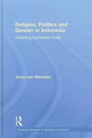 Religion, Politics and Gender in Indonesia