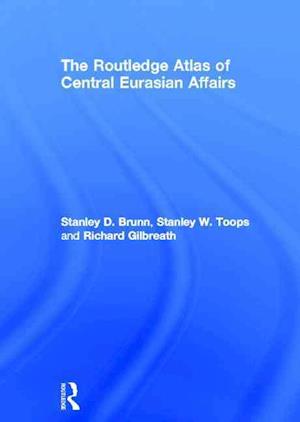 The Routledge Atlas of Central Eurasian Affairs