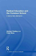 Radical Education and the Common School