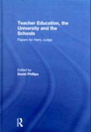 Teacher Education, the University and the Schools